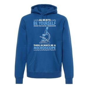 Always Be Yours Microscope For Microbiologist Cute Gift Premium Hoodie