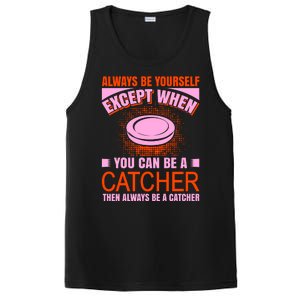 Always Be Yourself Except When You Can Be A Catcher PosiCharge Competitor Tank