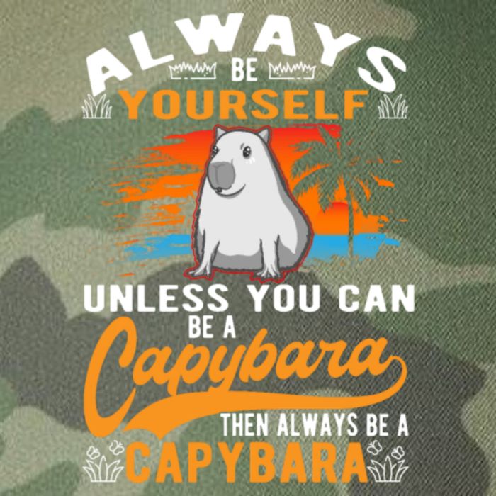 Always Be Yourself Unless You Can Be A Capybara Legacy Tie Dye Trucker Hat