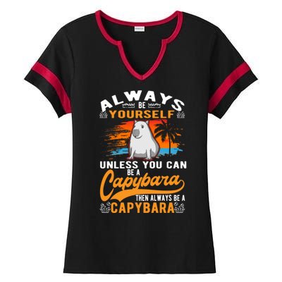 Always Be Yourself Unless You Can Be A Capybara Ladies Halftime Notch Neck Tee