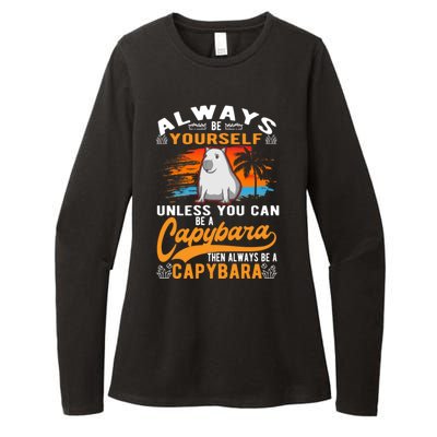 Always Be Yourself Unless You Can Be A Capybara Womens CVC Long Sleeve Shirt