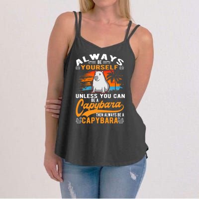 Always Be Yourself Unless You Can Be A Capybara Women's Strappy Tank