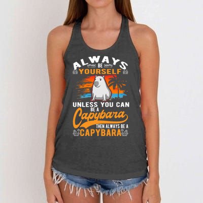 Always Be Yourself Unless You Can Be A Capybara Women's Knotted Racerback Tank