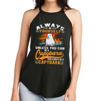 Always Be Yourself Unless You Can Be A Capybara Women's Perfect Tri Rocker Tank