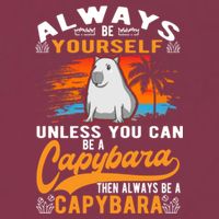 Always Be Yourself Unless You Can Be A Capybara 16oz Travel Tumbler