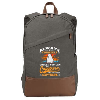 Always Be Yourself Unless You Can Be A Capybara Cotton Canvas Backpack