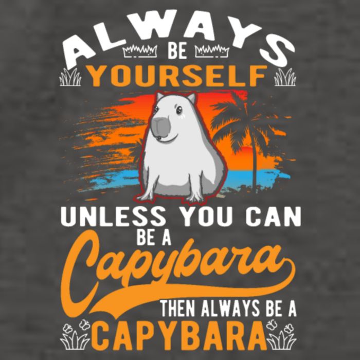 Always Be Yourself Unless You Can Be A Capybara Vector Backpack