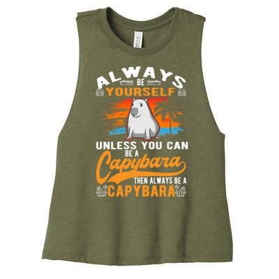 Always Be Yourself Unless You Can Be A Capybara Women's Racerback Cropped Tank