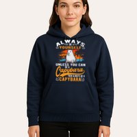 Always Be Yourself Unless You Can Be A Capybara Hoodie