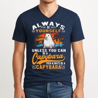 Always Be Yourself Unless You Can Be A Capybara V-Neck T-Shirt