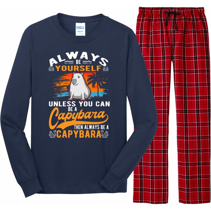 Always Be Yourself Unless You Can Be A Capybara Long Sleeve Pajama Set