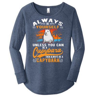 Always Be Yourself Unless You Can Be A Capybara Women's Perfect Tri Tunic Long Sleeve Shirt