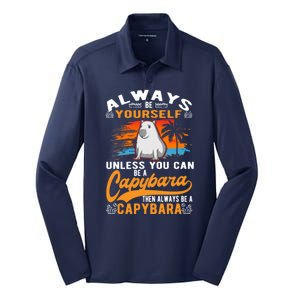 Always Be Yourself Unless You Can Be A Capybara Silk Touch Performance Long Sleeve Polo