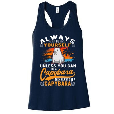 Always Be Yourself Unless You Can Be A Capybara Womens Tank Top