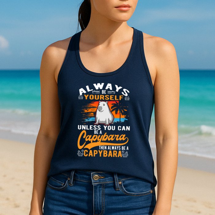 Always Be Yourself Unless You Can Be A Capybara Womens Tank Top