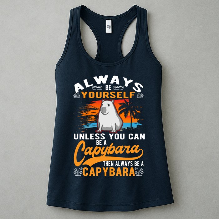Always Be Yourself Unless You Can Be A Capybara Womens Tank Top