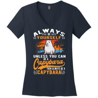 Always Be Yourself Unless You Can Be A Capybara Women's V-Neck T-Shirt