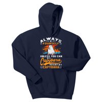 Always Be Yourself Unless You Can Be A Capybara Kids Hoodie