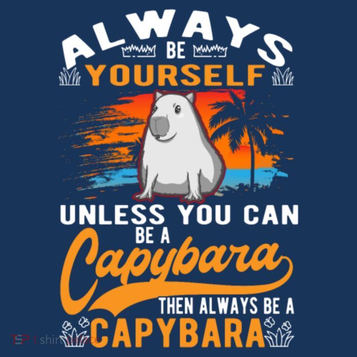 Always Be Yourself Unless You Can Be A Capybara Kids T-Shirt