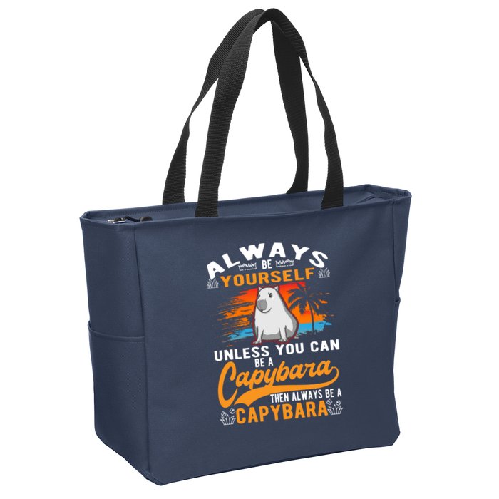 Always Be Yourself Unless You Can Be A Capybara Zip Tote Bag