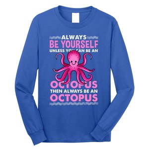 Always Be Yours Octopus Lover Great Gift Long Sleeve Shirt