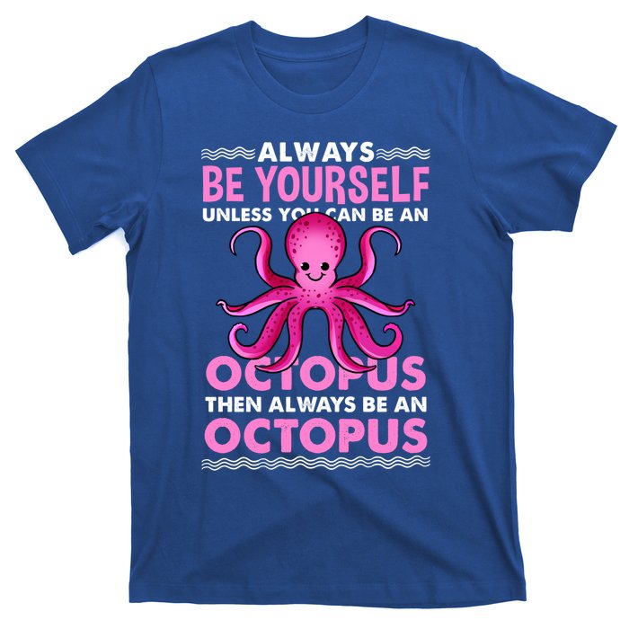 Always Be Yours Octopus Lover Great Gift T-Shirt