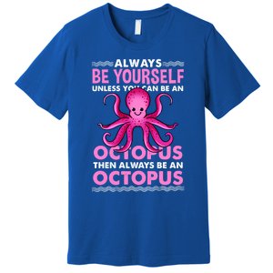 Always Be Yours Octopus Lover Great Gift Premium T-Shirt