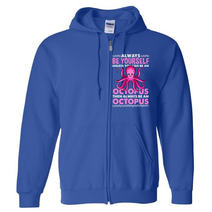 Always Be Yours Octopus Lover Great Gift Full Zip Hoodie