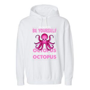 Always Be Yours Octopus Lover Great Gift Garment-Dyed Fleece Hoodie