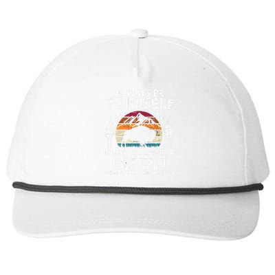 Always Be Yourself Unless You Can Be A Bison Buffalo Lover Snapback Five-Panel Rope Hat