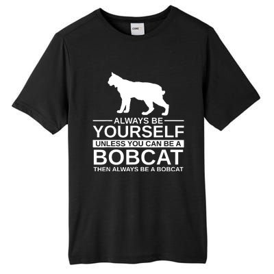 Always Be Yourself Bobcat Tall Fusion ChromaSoft Performance T-Shirt