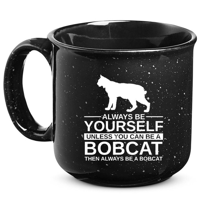 Always Be Yourself Bobcat 15oz Campfire Ceramic Mug