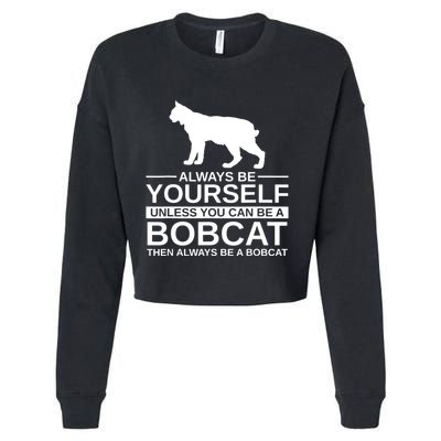 Always Be Yourself Bobcat Cropped Pullover Crew