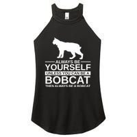 Always Be Yourself Bobcat Women's Perfect Tri Rocker Tank