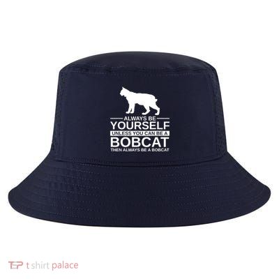 Always Be Yourself Bobcat Cool Comfort Performance Bucket Hat