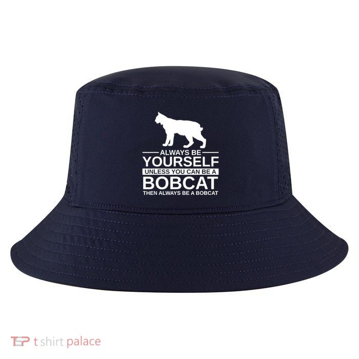 Always Be Yourself Bobcat Cool Comfort Performance Bucket Hat