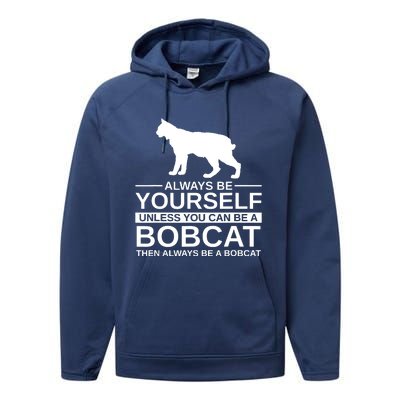 Always Be Yourself Bobcat Performance Fleece Hoodie