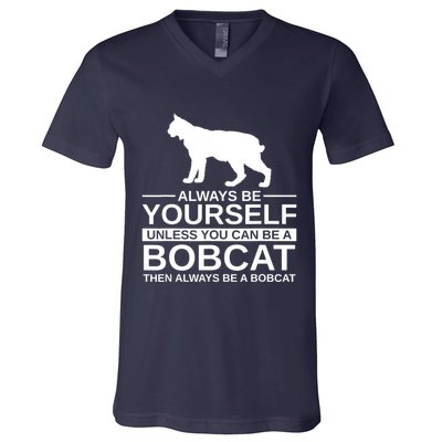 Always Be Yourself Bobcat V-Neck T-Shirt