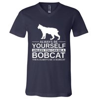 Always Be Yourself Bobcat V-Neck T-Shirt