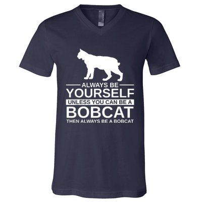 Always Be Yourself Bobcat V-Neck T-Shirt