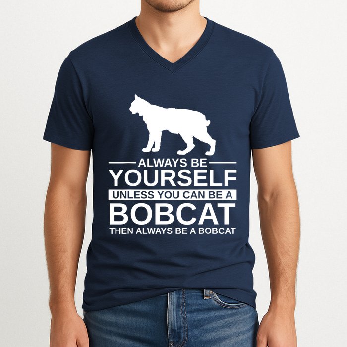 Always Be Yourself Bobcat V-Neck T-Shirt