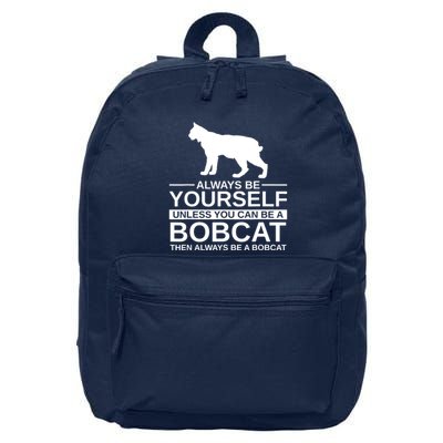 Always Be Yourself Bobcat 16 in Basic Backpack