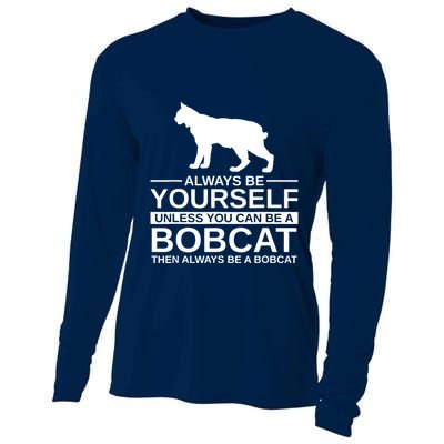 Always Be Yourself Bobcat Cooling Performance Long Sleeve Crew