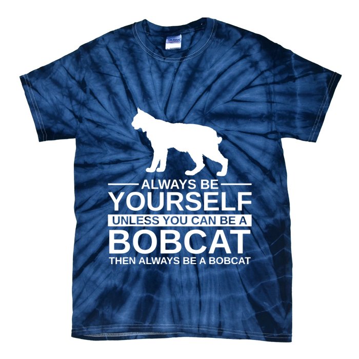 Always Be Yourself Bobcat Tie-Dye T-Shirt