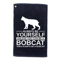 Always Be Yourself Bobcat Golf Towel