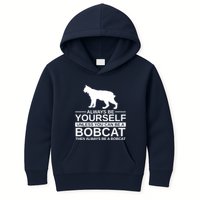 Always Be Yourself Bobcat Kids Hoodie