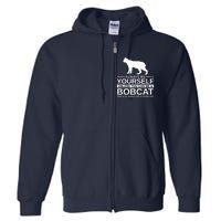 Always Be Yourself Bobcat Full Zip Hoodie