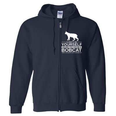 Always Be Yourself Bobcat Full Zip Hoodie