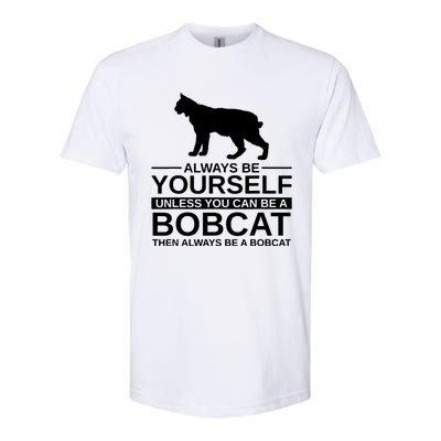 Always Be Yourself Bobcat Softstyle CVC T-Shirt