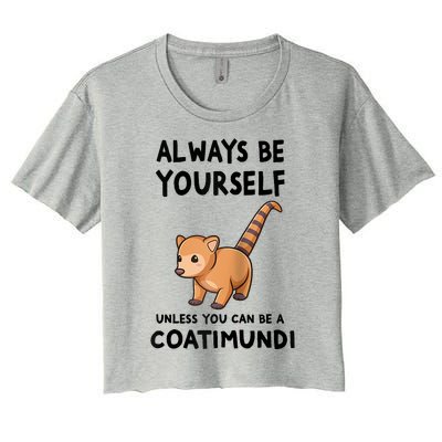 Always Be Yourself Unless You Can Be A Coatimundi Raglan Baseball Women's Crop Top Tee